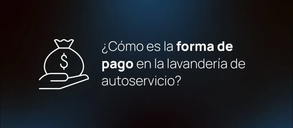 medios de pago lavandería autoservicio lavandería automática lavandería industrial